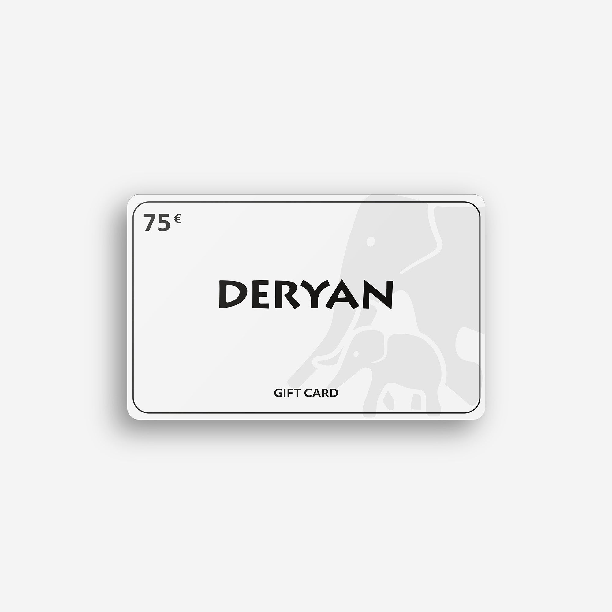 DERYAN Gift Card €75